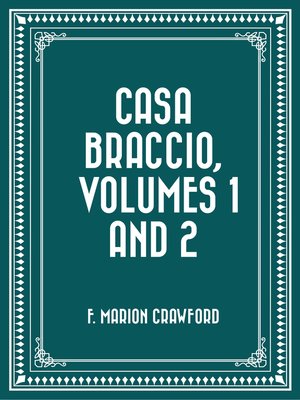 cover image of Casa Braccio, Volumes 1 and 2